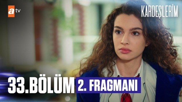 Kardeşlerim 33. Bölüm 2. Fragmanı | ''Kızım yaptı kazayı...'' @atv ​
