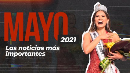 Mayo 2021: Las noticias más importantes