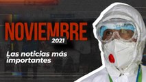 Noviembre 2021: Las noticias más importantes