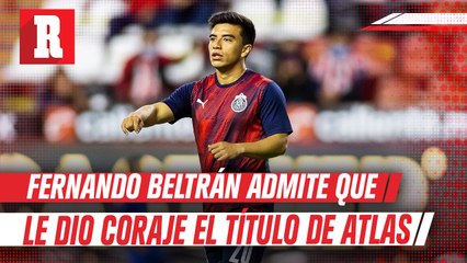 Fernando Beltrán sobre el título de Atlas: 'Da coraje, no lo voy a negar'