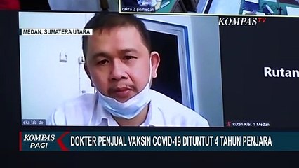 Dokter Penjual Vaksin Covid-19 Dituntut 4 Tahun Penjara