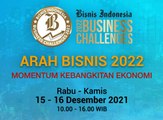 Bisnis Indonesia Business Challenges - Arah Bisnis 2022 (16 Desember 2021)