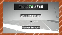 Cincinnati Bengals at Denver Broncos: Moneyline