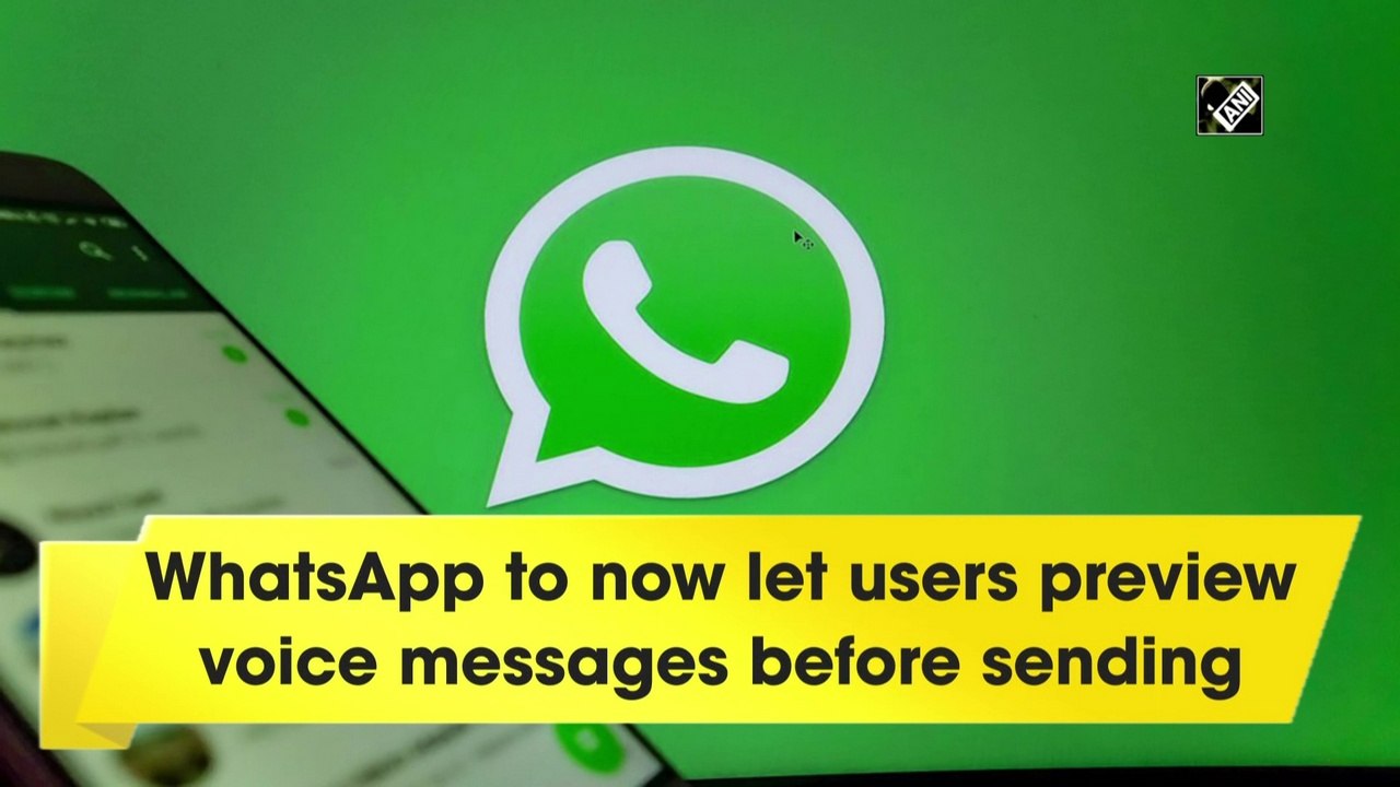 WhatsApp to now let users preview voice message...