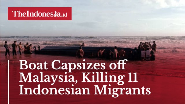Boat Capsizes off Malaysia, Killing 11 Indonesian Migrants
