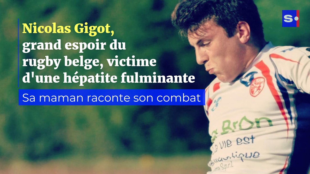 Nicolas Gigot, grand espoir du rugby belge, victime d'd’hyperthermie : sa maman raconte son combat