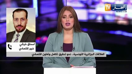 توقيع إتفاقيات عديدة بين الجزائر وتونس .. رفع مستوى المبادلات التجارية بين البلدين