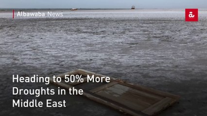 Heading to 50% More Droughts in the Middle East