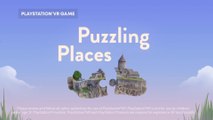 Puzzling Places - Launch Trailer PS VR