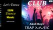Aksh Royz - Club | EDM Music | Trap | Instrumental | Dance Track