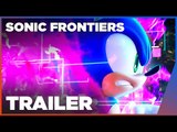 Sonic Frontiers | Trailer d’annonce Officiel 2022 PS5, PS4, Xbox, Switch et PC