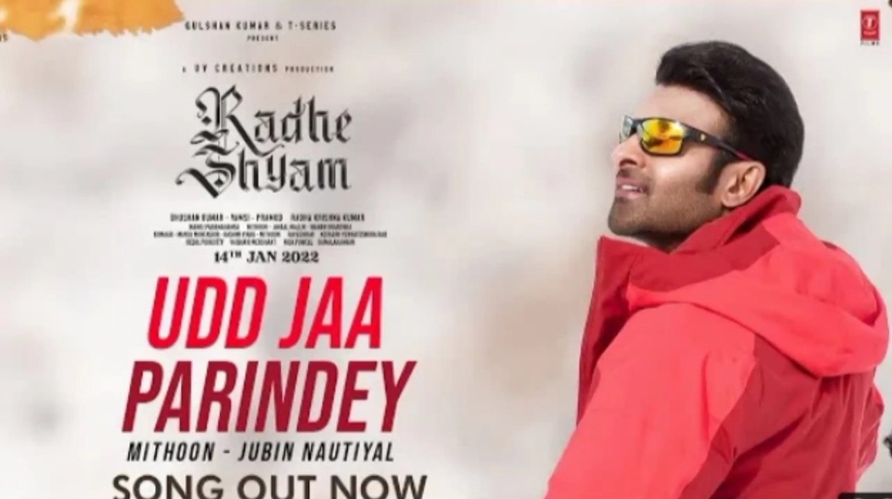 Udd_Jaa_Parindey_Radhe_Shyam_Prbhas_Pooja_hegade_Jubin_Nautiyal