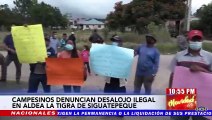 Campesinos denuncian desalojo ilegal y violento en la aldea La Tigra, Siguatepeque