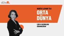 Orta Dünya... Libya seçimlere gidemezken!