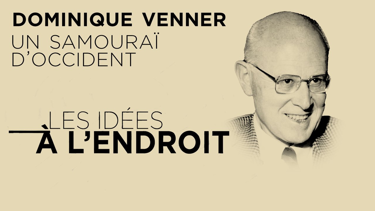 Les idées à l'endroit - Dominique Venner : un samouraï d’Occident