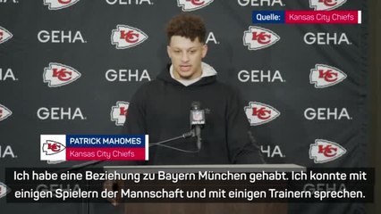 Mahomes: "Hatte eine Beziehung zu Bayern München"