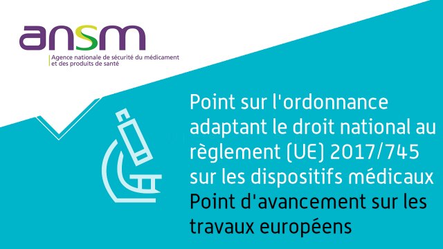 Point sur l'ordonnance adaptant le droit national au règlement (UE) 2017 / 745 sur les dispositifs médicaux