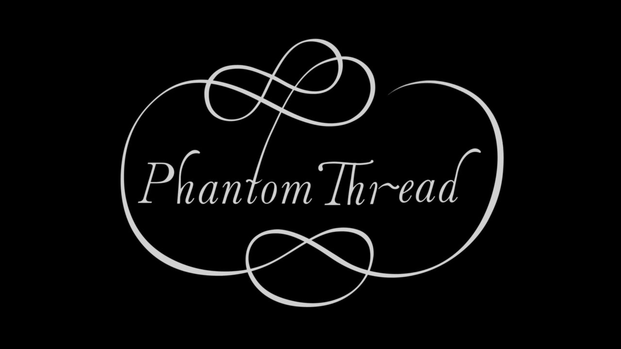 PHANTOM THREAD (2017) Trailer VO - HD