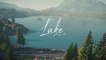 Lake | Story Trailer