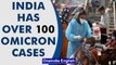 Omicron: India has 101 cases across 11 states | Covid protocols must | Oneindia News