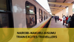 Nairobi-Nakuru-Kisumu train excites travelers