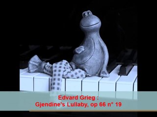 Edvard Grieg : Gjendine's Lullaby, op 66 n° 19
