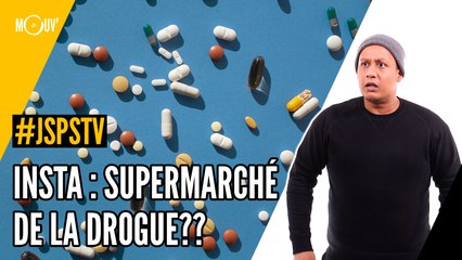 Je sais pas si t'as vu... Insta : le supermarché de la drogue ?