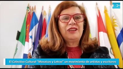 El Colectivo Cultural Mosaicos y Letras un movimiento de artistas y escritores