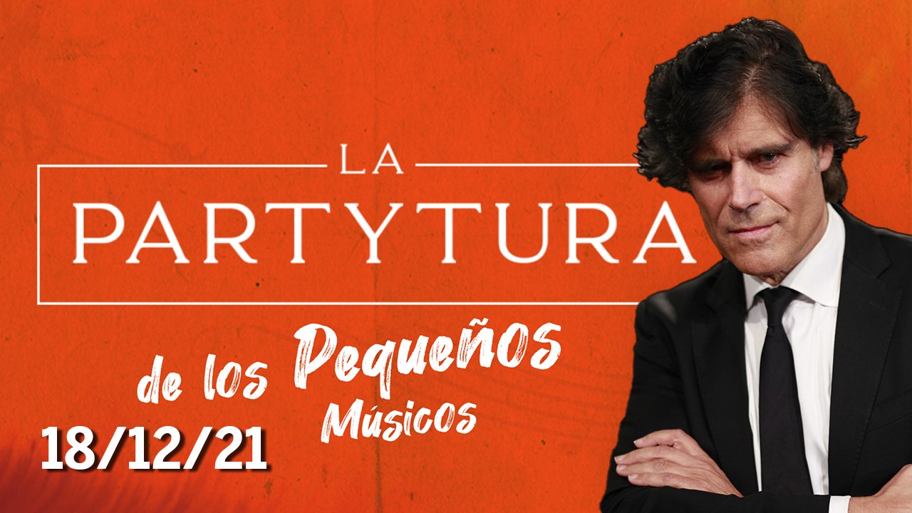 La Partytura de los pequeños músicos | 18/12/21 | Programa Completo