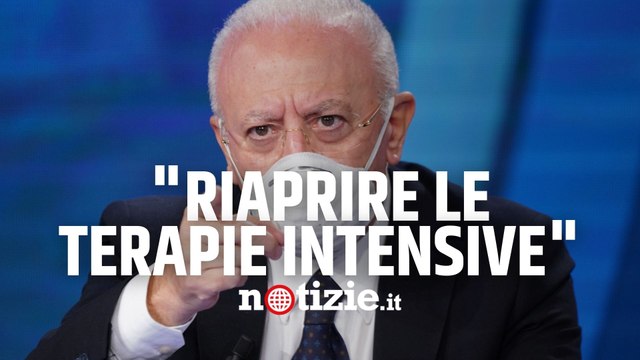 Covid, De Luca: “Siamo nel pieno della quarta ondata, riaprire le terapie intensive”
