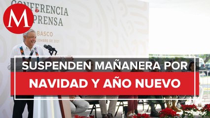 AMLO suspenderá conferencia matutina por Navidad y Año Nuevo