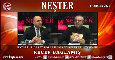 NEŞTER - RECEP BAĞLAMIŞ (17 ARALIK 2021)