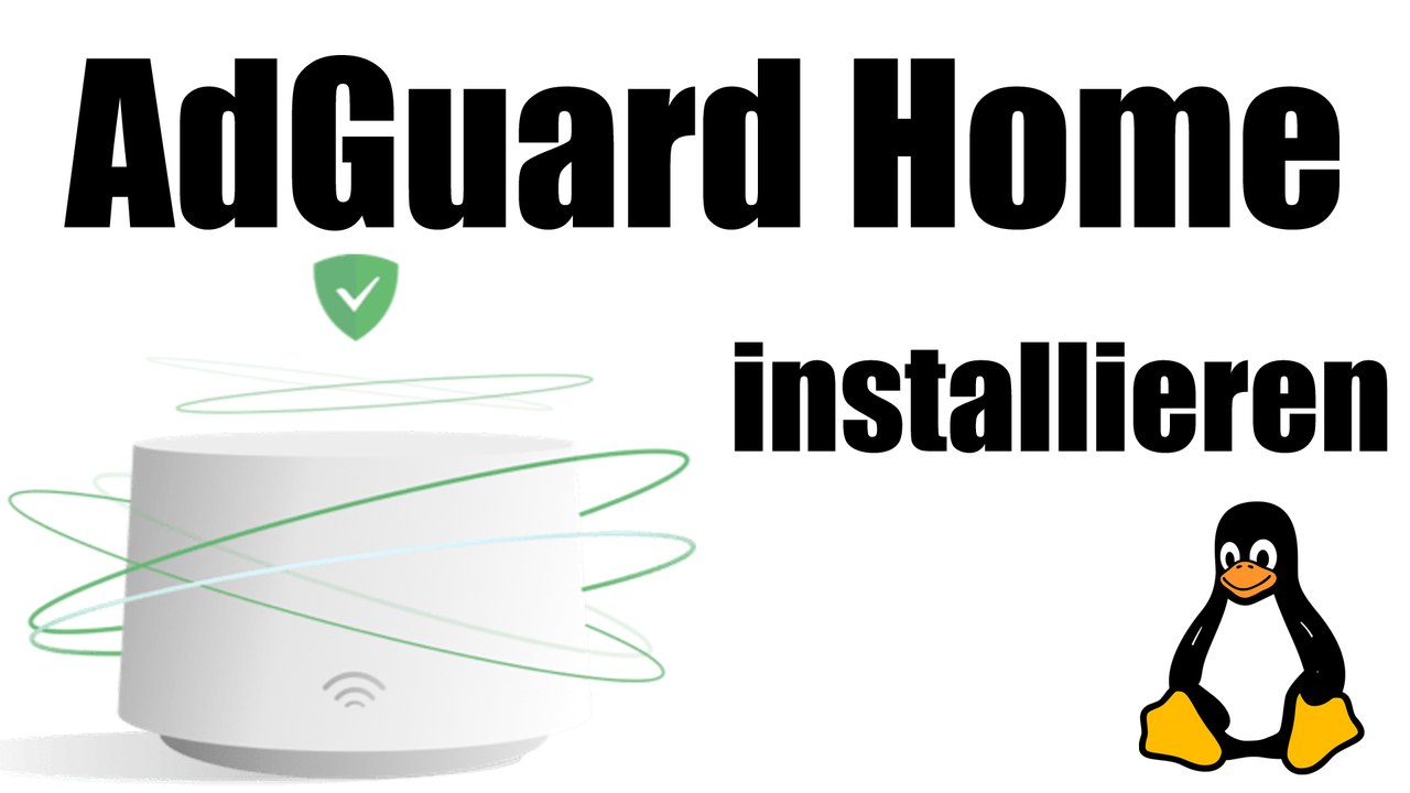 [TUT] AdGuard Home installieren [4K | DE]
