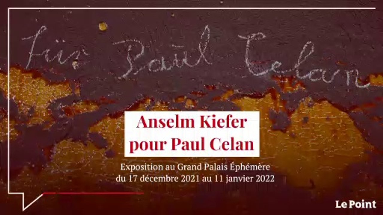 Anselm Kiefer : « Paul Celan a créé une autre langue »