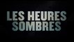 LES HEURES SOMBRES (2017) Bande Annonce VF -HD