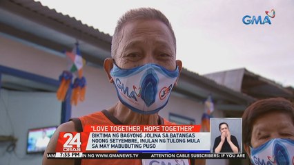 Love Together, Hope Together: Biktima ng Bagyong Jolina sa Batangas noong Setyembre, inulan ng tulong mula sa may mabubuting puso | 24 Oras