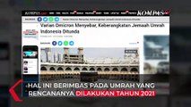 Keberangkatan Jemaah Umrah Ditunda Imbas dari Omicron di Indonesia