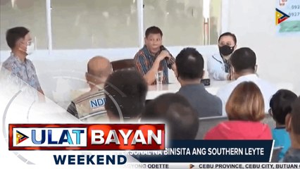 Pangulong Duterte, personal na binisita ang Southern Leyte