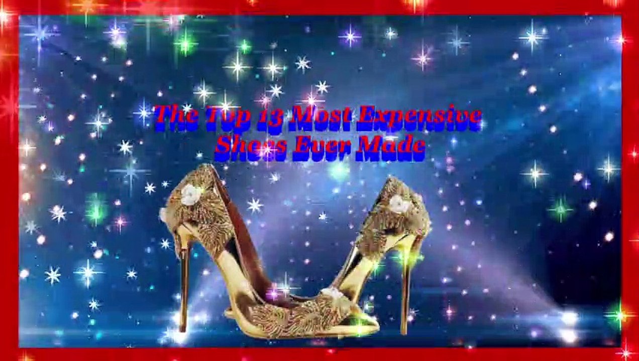 The Top 13 Most Expensive Shoes Ever Made