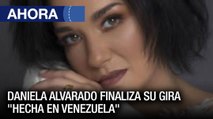 Daniela Alvarado finaliza gira con su obra “Hecha en Venezuela - #18Dic - Ahora