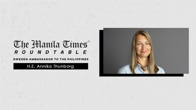 The Manila Times Roundtable Interview with Sweden Ambassador to the Philippines H.E. Dr. Annika Thunborg