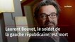 Laurent Bouvet, le soldat de la gauche républicaine, est mort