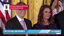 The Real Reason Bill Gates Is Getting Divorced
