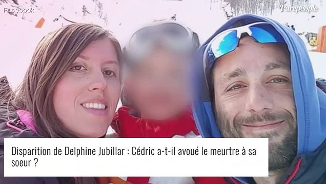 Disparition de Delphine Jubillar : Cédric a-t-il avoué le meurtre à sa soeur ?