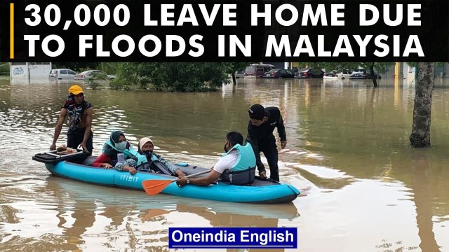 Malaysia Floods: 30,000 people forced to leave home due to heavy rainfall |Oneindia News