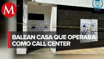 Investigan ataque a balazos de una casa que operaba como call center en Quintana Roo