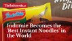 Indomie Becomes the 'Best Instant Noodles' in the World