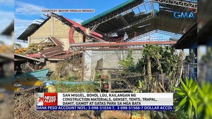 San Miguel, Bohol LGU, kailangan ng construction materials, genset, tents, trapal, damit, gamot at gatas para sa mga bata | 24 Oras News Alert