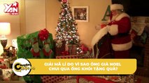 Vì sao Ông già Noel chui qua ống khói tặng quà? | Điện Ảnh Net