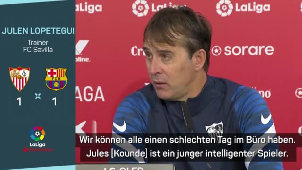 Lopetegui zu Kounde-Rot: 'Schlechter Tag im Büro'